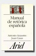 MANUAL DE RETORICA ESPAÑOLA | 9788434483910 | AZAUSTRE, ANTONIO