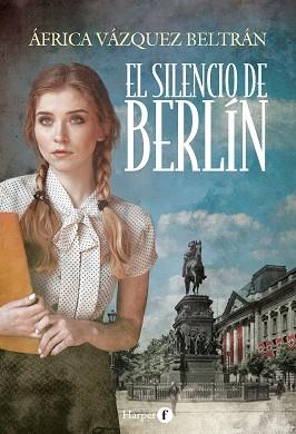 SILENCIO DE BERLÍN, EL | 9788418976148 | VÁZQUEZ BELTRÁN, ÁFRICA | Llibreria L'Illa - Llibreria Online de Mollet - Comprar llibres online