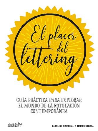 PLACER DEL LETTERING, EL | 9788425231438 | KIRKENDALL, GABRI JOY/ESCALERA, JACLYN