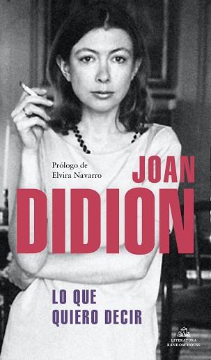 LO QUE QUIERO DECIR | 9788439739395 | DIDION, JOAN | Llibreria L'Illa - Llibreria Online de Mollet - Comprar llibres online