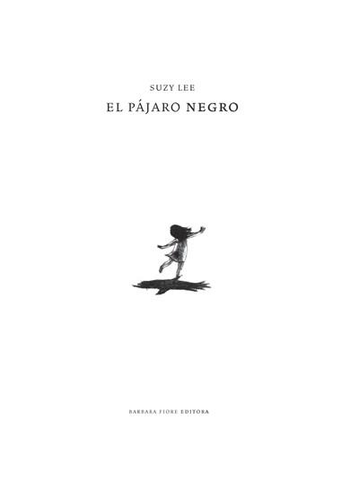 PÁJARO NEGRO, EL | 9788493750664 | LEE, SUZY | Llibreria L'Illa - Llibreria Online de Mollet - Comprar llibres online