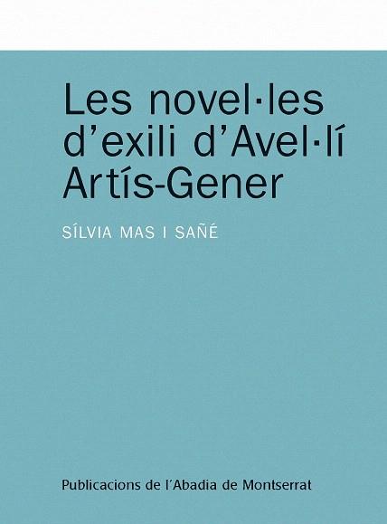 NOVEL.LES D'EXILI D'AVEL.LI ARTIS-GENER, LES | 9788498830545 | MAS I SAÑE, SILVIA