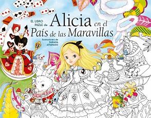 ALICIA EN EL PAIS DE LAS MARAVILLAS | 9788468251042 | ATTANASIO, FABIANA | Llibreria L'Illa - Llibreria Online de Mollet - Comprar llibres online