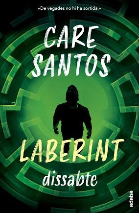 DISSABTE. SAGA LABERINT | 9788468377933 | SANTOS, CARE | Llibreria L'Illa - Llibreria Online de Mollet - Comprar llibres online