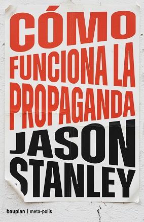 CÓMO FUNCIONA LA PROPAGANDA | 9791399152142 | STANLEY, JASON | Llibreria L'Illa - Llibreria Online de Mollet - Comprar llibres online