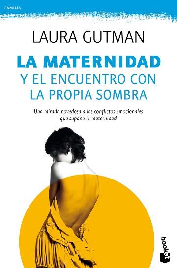 MATERNIDAD Y EL ENCUENTRO CON LA PROPIA SOMBRA, LA | 9788408165828 | GUTMAN, LAURA | Llibreria L'Illa - Llibreria Online de Mollet - Comprar llibres online