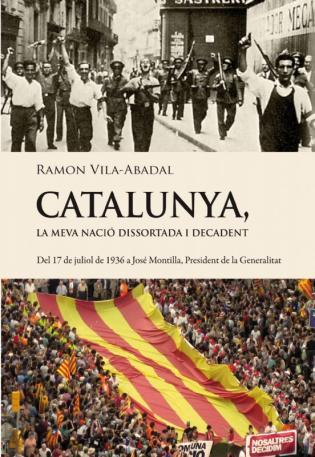 CATALUNYA LA MEVA NACIO DISSORTADA I DECADENT | 9788493878511 | VIA-ABADAL, RAMON | Llibreria L'Illa - Llibreria Online de Mollet - Comprar llibres online