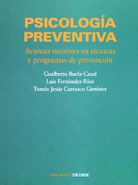 PSICOLOGIA PREVENTIVA.AVANCES RECIENTES EN TECNICA | 9788436810844 | BUELA-CASAL, GUALBERTO; LUIS FERNANDEZ-RIOS | Llibreria L'Illa - Llibreria Online de Mollet - Comprar llibres online