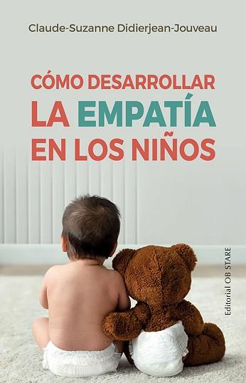 CÓMO DESARROLLAR LA EMPATÍA EN LOS NIÑOS | 9788418956102 | DIDIERJEAN-JOUVEAU, CLAUDE-SUZANNE | Llibreria L'Illa - Llibreria Online de Mollet - Comprar llibres online