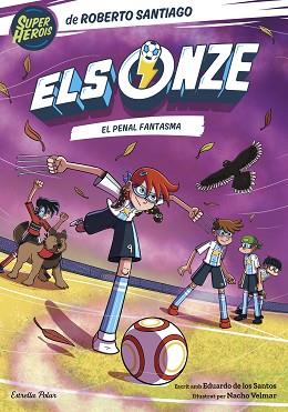 ELS ONZE 6. EL PENAL FANTASMA | 9788413896892 | SANTIAGO, ROBERTO/SANTOS MOLINA, EDUARDO DE LOS | Llibreria L'Illa - Llibreria Online de Mollet - Comprar llibres online