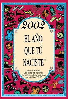 2002, EL AÑO QUE TÚ NACISTE | 9788415003885 | COLLADO BASCOMPTE, ROSA | Llibreria L'Illa - Llibreria Online de Mollet - Comprar llibres online