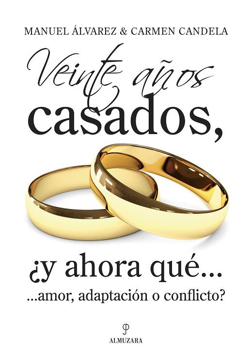 VEINTE AÑOS CASADOS Y AHORA QUE? | 9788496968448 | ALVAREZ, MANUEL