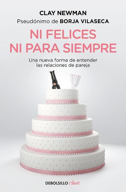 NI FELICES NI PARA SIEMPRE | 9788466357425 | NEWMAN, CLAY | Llibreria L'Illa - Llibreria Online de Mollet - Comprar llibres online