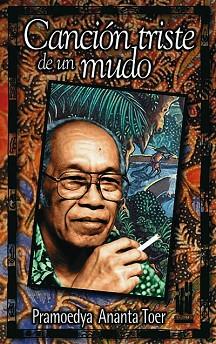 CANCION TRISTE DE UN MUDO | 9788481361643 | ANANTE TOER, PRAMOEDYA