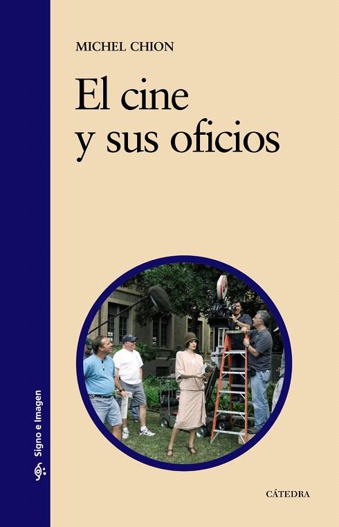 CINE Y SUS OFICIOS, EL | 9788437625485 | CHION, MICHEL