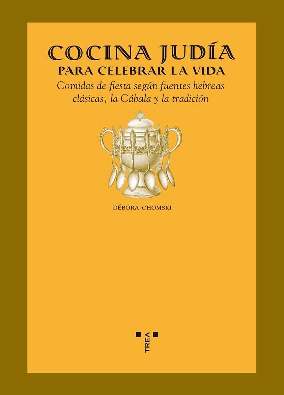 COCINA JUDÍA PARA CELEBRAR LA VIDA | 9788497044295 | CHOMSKI, DÉBORAH