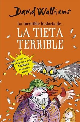 INCREÏBLE HISTÒRIA DE... LA TIETA TERRIBLE, LA | 9788490434185 | WALLIAMS, DAVID | Llibreria L'Illa - Llibreria Online de Mollet - Comprar llibres online