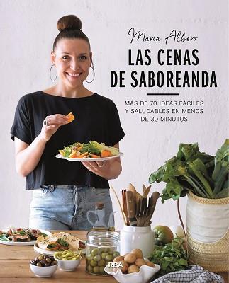 CENAS DE SABOREANDA, LAS | 9788491872825 | ALBERO, MARÍA | Llibreria L'Illa - Llibreria Online de Mollet - Comprar llibres online