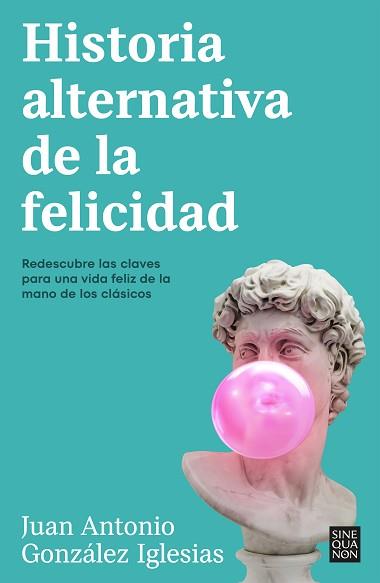 HISTORIA ALTERNATIVA DE LA FELICIDAD | 9788466676090 | GONZÁLEZ IGLESIAS, JUAN ANTONIO | Llibreria L'Illa - Llibreria Online de Mollet - Comprar llibres online