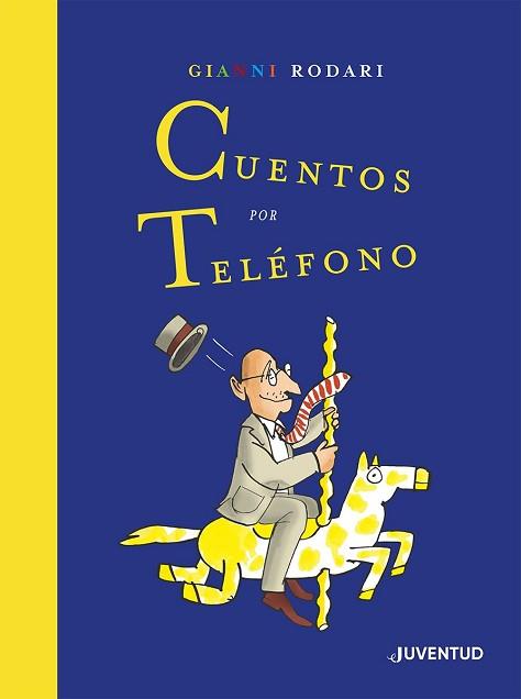 CUENTOS POR TELÉFONO. EDICIÓN ESPECIAL | 9788426146632 | RODARI, GIANNI | Llibreria L'Illa - Llibreria Online de Mollet - Comprar llibres online