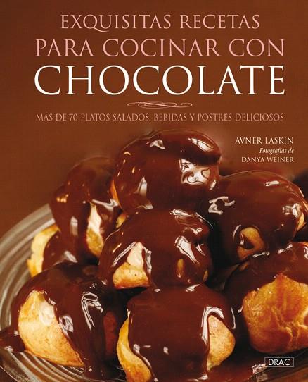 EXQUISITAS RECETAS COCINAR CON CHOCOLATE | 9788498740189 | LASKIN, AVNER