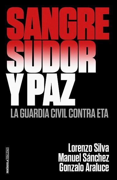 SANGRE SUDOR Y PAZ | 9788499426372 | SILVA, LORENZO/ARALUCE, GONZALO/SÁNCHEZ CORBÍ, MANUEL