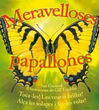MERAVELLOSES PAPALLONES | 9788478715503 | UNSTEAD, SUE / GILL TOMPLIN