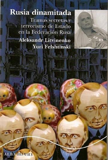 RUSIA DINAMITADA | 9788484284901 | LITVINENKO, ALEKSANDR / YURI FELSHTINSKI