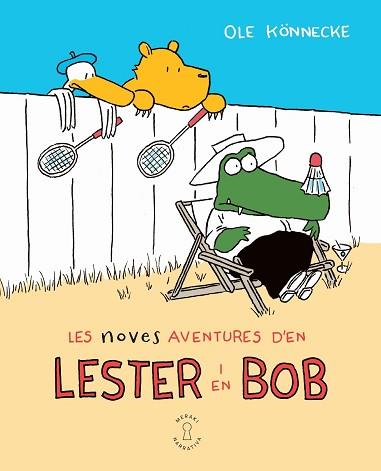 NOVES AVENTURES D'EN LESTER I EN BOB, LES | 9788412744545 | KÖNNECKE, OLE | Llibreria L'Illa - Llibreria Online de Mollet - Comprar llibres online