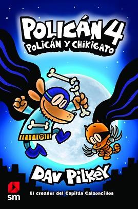 POLICÁN 4: POLICÁN Y CHIKIGATO | 9788413183947 | PILKEY, DAV | Llibreria L'Illa - Llibreria Online de Mollet - Comprar llibres online