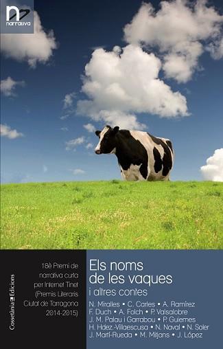 NOMS DE LES VAQUES I ALTRES CONTES, ELS | 9788490343678 | MIRALLES I PUYOL, NELA/CARLES FÈLIX, CARME/RAMÍREZ RODRÍGUEZ, ANTONI/DUCH CASANOVA, FRANCESC/FOLCH I