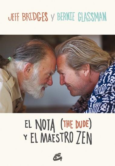 NOTA (THE DUDE) Y EL MAESTRO ZEN, EL | 9788484454946 | BRIDGES, JEFF / GLASSMAN, BERNIE | Llibreria L'Illa - Llibreria Online de Mollet - Comprar llibres online