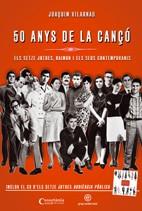 50 ANYS DE LA CANÇÓ. ELS SETZE JUTGES, RAIMON I ELS SEUS CON | 9788497914680 | VILARNAU, JOAQUIM