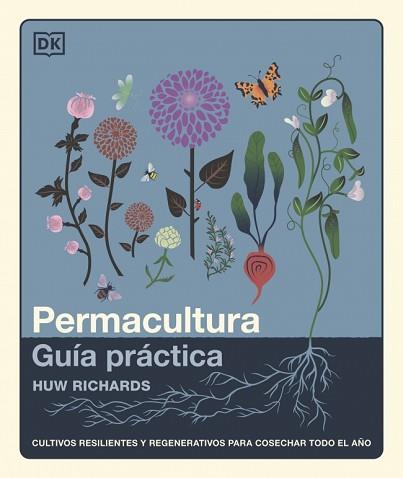 PERMACULTURA: GUÍA PRÁCTICA | 9780241804629 | RICHARDS, HUW | Llibreria L'Illa - Llibreria Online de Mollet - Comprar llibres online