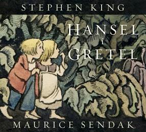 HANSEL I GRETEL | 9788426433084 | KING, STEPHEN/SENDAK, MAURICE | Llibreria L'Illa - Llibreria Online de Mollet - Comprar llibres online