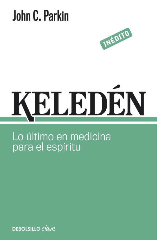 KELEDEN LO ULTIMO EN MEDICINA PARA EL ESPIRITU | 9788499893860 | PARKIN, JOHN C