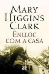 ENLLOC COM A CASA | 9788429758504 | HIGGINS CLARK, MARY | Llibreria L'Illa - Llibreria Online de Mollet - Comprar llibres online