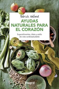AYUDAS NATURALES PARA EL CORAZON | 9788491180869 | HOLFORD, PATRICK | Llibreria L'Illa - Llibreria Online de Mollet - Comprar llibres online