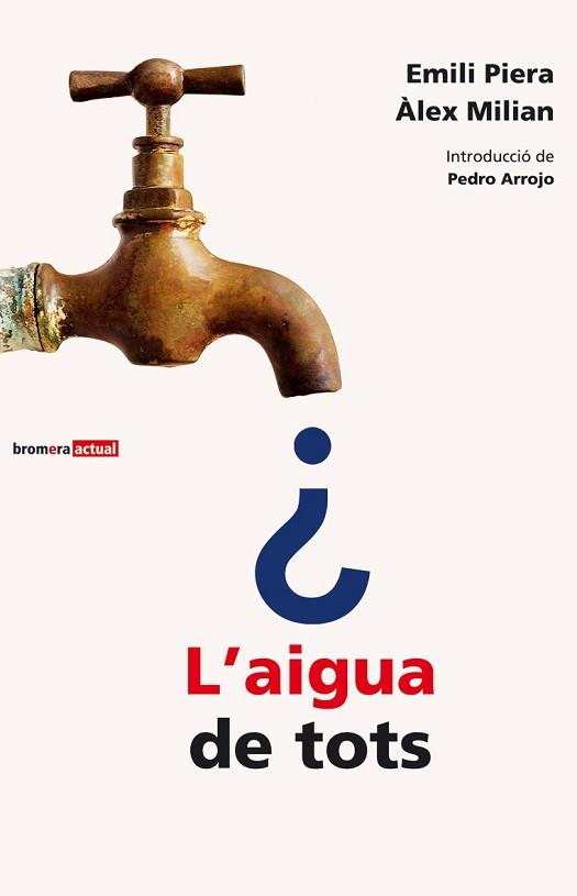 AIGUA DE TOTS, L' | 9788476606476 | PIERA,EMILI/MILIAN,ÀLEX | Llibreria L'Illa - Llibreria Online de Mollet - Comprar llibres online