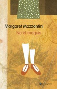 NO ET MOGUIS | 9788482644929 | MAZZANTINI, MARGARET | Llibreria L'Illa - Llibreria Online de Mollet - Comprar llibres online