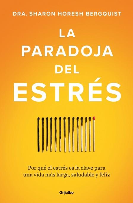 PARADOJA DEL ESTRÉS, LA | 9788425373350 | HORESH BERGQUIST, SHARON | Llibreria L'Illa - Llibreria Online de Mollet - Comprar llibres online