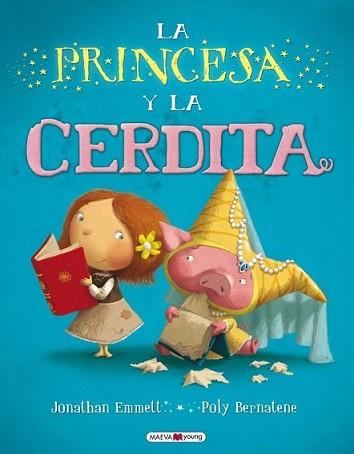PRINCESA Y LA CERDITA, LA | 9788415532033 | EMMET, JONATHAN / POLY BERNATENE | Llibreria L'Illa - Llibreria Online de Mollet - Comprar llibres online