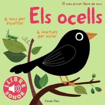 OCELLS. EL MEU PRIMER LLIBRE DE SONS | 9788499324289 | BILLET, MARION