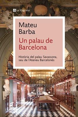 PALAU DE BARCELONA, UN | 9788410009066 | BARBA, MATEU | Llibreria L'Illa - Llibreria Online de Mollet - Comprar llibres online
