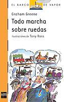 TODO MARCHA SOBRE RUEDAS | 9788434896390 | GREENE, GRAHAM | Llibreria L'Illa - Llibreria Online de Mollet - Comprar llibres online