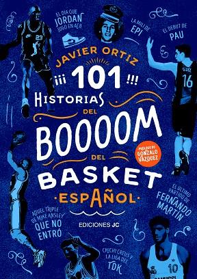 101 HISTORIAS DEL BOOM DEL BASKET ESPAÑOL | 9788415448136 | ORTIZ PÉREZ, JAVIER