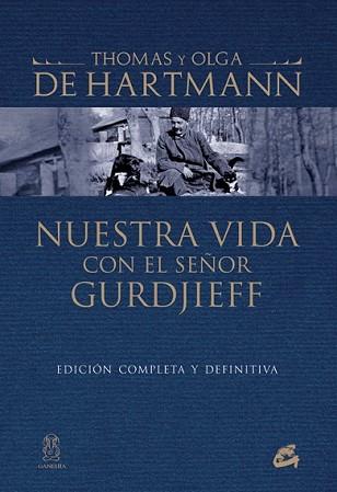 NUESTRA VIDA CON EL SEÑOR GURDJIEFF | 9788484455073 | DE HARTMANN, THOMAS/DE HARTMANN, OLGA