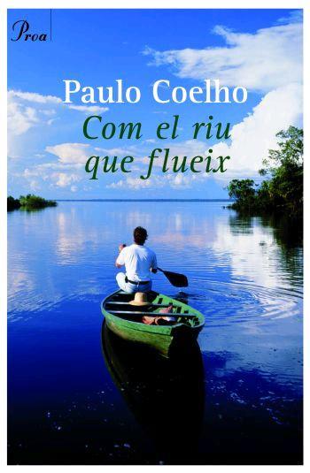 COM EL RIU QUE FLUEIX | 9788484378679 | COELHO, PAULO | Llibreria L'Illa - Llibreria Online de Mollet - Comprar llibres online