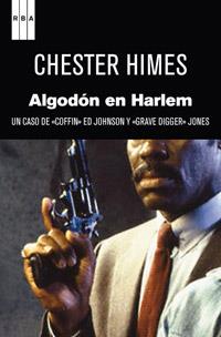 ALGODON EN HARLEM | 9788490063729 | BOMAR HIMES, CHESTER | Llibreria L'Illa - Llibreria Online de Mollet - Comprar llibres online