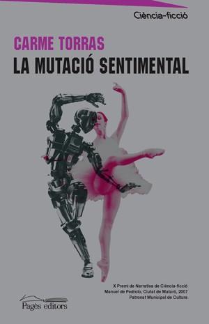 MUTACIO SENTIMENTAL, LA (CIENCIA FICCIO) | 9788497796354 | TORRAS, CARME